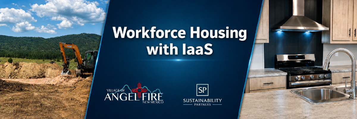 Sustainability Partners and Village of Angel Fire Advance Workforce Housing Through Infrastructure as a Service®